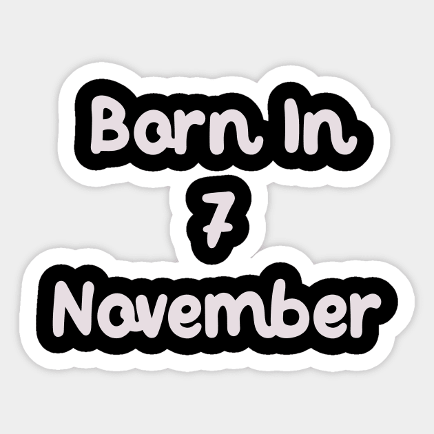 Born In 7 November Sticker by Fandie